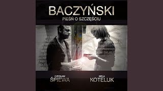 Baczyński  Pieśń o szczęściu [upl. by Harmonie165]