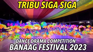 BANAAG FESTIVAL 2023 TRIBU SIGA SIGA DANCE DRAMA COMPETITION anilao [upl. by Akinom711]