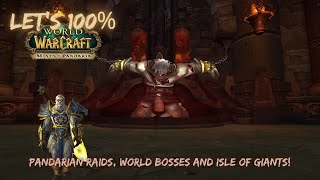 Lets Play World of Warcraft 100  Pandarian Raids World Bosses and Isle of Giants [upl. by Amitaf]