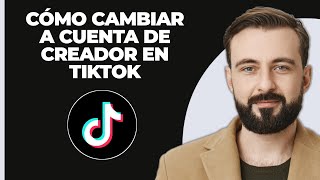 Cómo Cambiar A Una Cuenta De Creador En TikTok Nueva Actualización [upl. by Yaffit406]