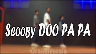 Scooby Doo Pa Pa Dance Video  Rahul Verma  Choreography [upl. by Crane884]