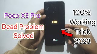 How to Fix Dead Poco X3 Pro Without Repairing  100 Working Solution for Dead Poco X3 Pro [upl. by Survance433]