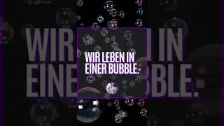 WIR LEBEN IN EINER BUBBLE [upl. by Persson]