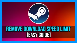 How To Fix Steam Games Slow Download Speed  Remove Download Speed Limit Quick Guide [upl. by Aleydis]