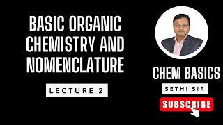 BASIC ORGANIC CHEMISTRY AND NOMENCLATURE LECTURE 2 [upl. by Arrotal]