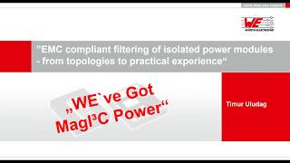 Würth Elektronik Webinar EMC compliant filtering of isolated power modules [upl. by Ariella438]