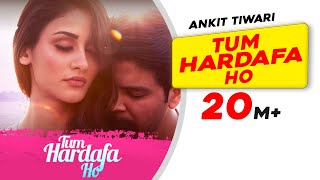 Tum Hardafa Ho  Ankit Tiwari  Official Video  Aditi Arya  Gaana Originals  Lastest Love Song [upl. by Rowell]