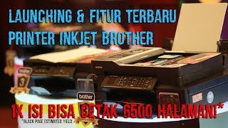 Launching amp Fitur Terbaru Printer Inkjet Brother DCP T310 T510W T710W amp MFC T810W amp T910DW [upl. by Brittne516]