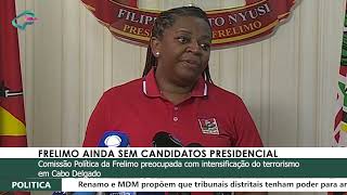 FRELIMO AINDA SEM CANDIDATOS PRESIDENCIAL [upl. by Jorgenson]