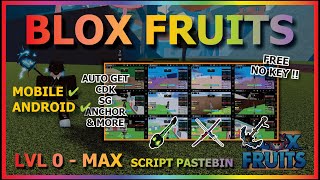 BLOX FRUITS Script Mobile UPDATE 21 AUTO FARM KAITUN LEVEL 0  MAX AUTOMATIC  GET CDK SG NO KEY [upl. by Erme]