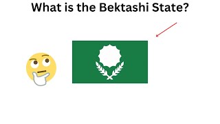 What is The Bektashi State [upl. by Nico]