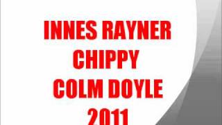 MC INNES RAYNER CHIPPY COLM DOYLE TRACK 6 [upl. by Arinaid96]