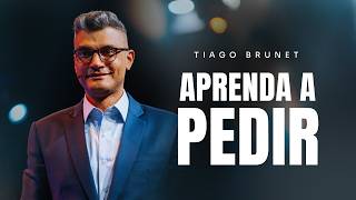 A diferença entre pedir bem e pedir certo  Tiago Brunet [upl. by Berlin236]