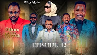 ALLURA CIKIN RUWA SEASON 1 EPISODE 12 YAKUBUMOHAMMED2EFFECT [upl. by Hallimaj]