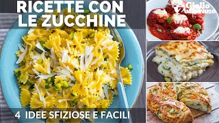 4 RICETTE VELOCI CON LE ZUCCHINE DA PROVARE SUBITO [upl. by Eux]