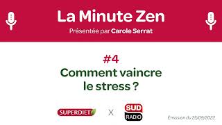 LA MINUTE ZEN 4  Comment vaincre le stress [upl. by Cleodel]