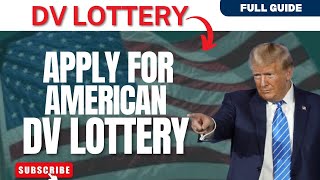 How to Apply for American DV Lottery Full Guide [upl. by Brass]