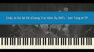 Chắc Ai Đó Sẽ Về  Sơn Tùng MTP Piano Tutorial [upl. by Kan348]