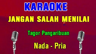 JANGAN SALAH MENILAI  KARAOKE Nada Pria [upl. by Dorry]