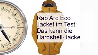 HardshellJacke im Test Rab Arc Eco Jacket bs [upl. by Anyotal]