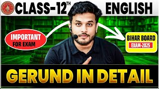 Gerund in detail  Gerund in English Grammar  Bihar Board Class 12 English Important Question [upl. by Selry]