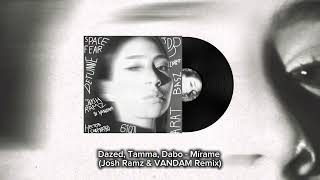 Dazed Tamma Dabo  Mírame Jøsh Ramz amp VANDAM Remix [upl. by Eleumas645]