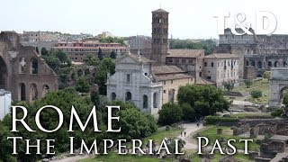 The Imperial Past of Rome 🇮🇹 Rome Tourist Guide  Travel amp Discover [upl. by Grover418]