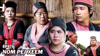 NOM PEJ XEEM EP575 Hmong New Movie [upl. by Eustashe]