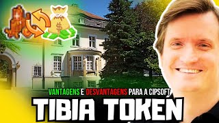 O Impacto do Tibia Token na CipSoft Vantagens e Desvantagens para a Empresa [upl. by Oflunra]