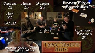 Boter Plays ThreeDragon Ante Table Top Week Day 6 [upl. by Laumas]