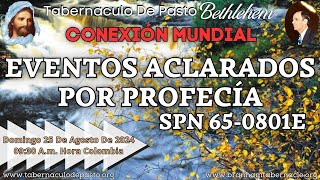 Eventos Aclarados Por Profecía SPN 650801E  Conexión Mundial 25 De Agosto Del 2024 [upl. by Adnawal939]