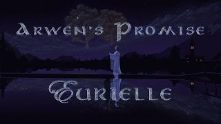 Lord Of The Rings Arwens Promise by Eurielle Inspired by JRR Tolkien [upl. by Gallager]