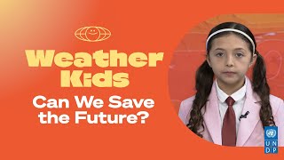 Weather Kids Can we save the future [upl. by Jobina]