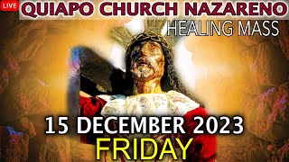 LIVE Quiapo Church Mass Today 15 December 2023 Friday HEALING MASS [upl. by Parrott]