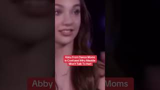 Abby From Dance Moms Is Confused Why Maddie Doesn’t Talk To Her [upl. by Fadden309]