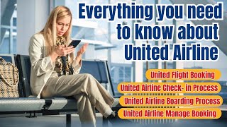 Everything you need to know about United Airline  United Airline  Full Guide [upl. by Ahsiekal]