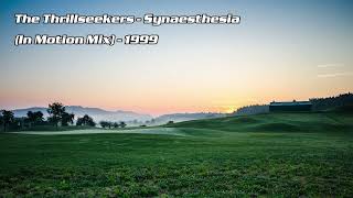 The Thrillseekers  Synaesthesia In Motion Mix [upl. by Hauhsoj13]