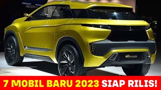 7 Mobil Baru 2023  Siapkan Uangmu Segera untuk membelinya [upl. by Grof463]