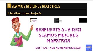 RESPUESTA SEAMOS MEJORES MAESTROS 11 AL 17 NOVIEMBRE 2024 [upl. by Tedmann556]