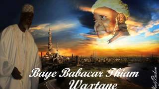 BAYE NIASS  Baye Babacar Thiam RAGamou Waxtane [upl. by Amahcen19]