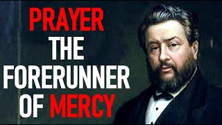 Charles Spurgeon Sermon  Prayer the Forerunner of Mercy [upl. by Odnama]