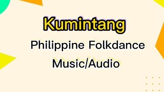 KUMINTANGPHILIPPINE FOLKDANCEMUSIC AUDIO [upl. by Limbert859]