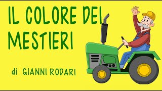 IL COLORE DEI MESTIERI DI GIANNI RODARI1 MAGGIOFESTA DEL LAVOROLINK con schede [upl. by Lewie]