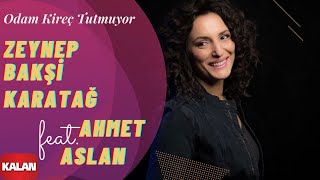 Zeynep Bakşi Karatağ feat Ahmet Aslan  Odam Kireç Tutmuyor I Usulca © 2018 Kalan Müzik [upl. by Pearce]