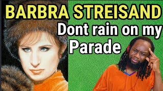 BARBRA STREISAND  Dont rain on my parade REACTION  First time hearing [upl. by Ahseinek149]