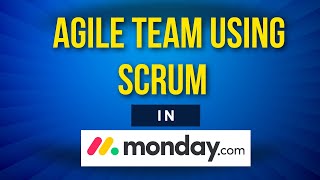 Agile Team using Scrum in Mondaycom [upl. by Thesda]