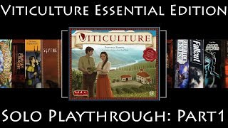 Viticulture Essential Edition  Rules Overview amp Solo Playthrough  Part 1 [upl. by Aneelehs220]