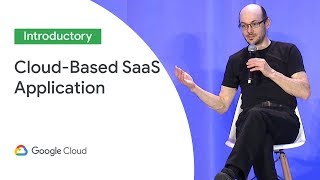 Best Practices in Building a CloudBased SaaS Application Cloud Next 19 [upl. by Melak180]