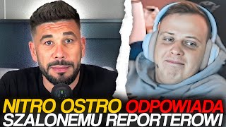 NITRO ODPOWIADA SZALONEMU REPORTEROWI [upl. by Latihs]