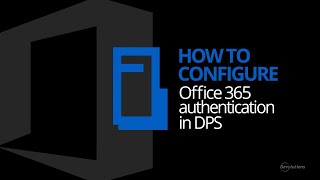 Devolutions Password Server  How to Configure Office365 Authentication [upl. by Cozza]